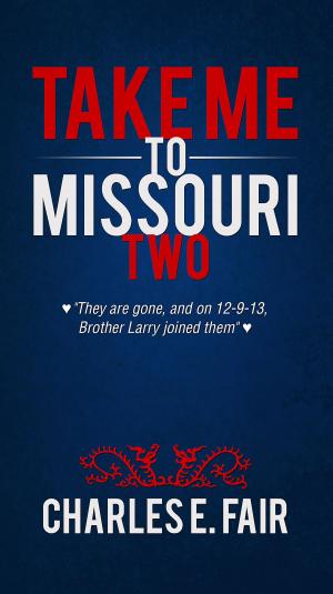 Cover of the book Take Me to Missouri Two by John Oakley McElhenney