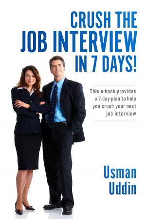 Cover of the book Crush the Job Interview in 7 Days! by Travis Jarreau