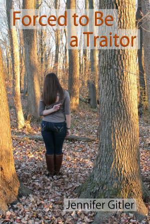 Cover of the book Forced to Be a Traitor by Alex Cromwell, Roland P. Dyaud