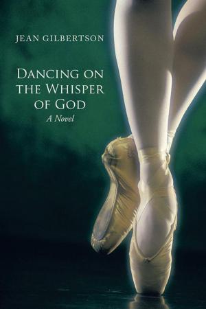 Cover of the book Dancing on the Whisper of God by Chance Hansen