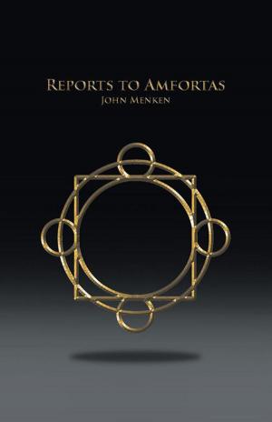 Cover of the book Reports to Amfortas by Carolyn Moncel