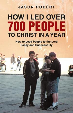Cover of the book How I Led over 700 People to Christ in a Year by Aaron C. Rhodes