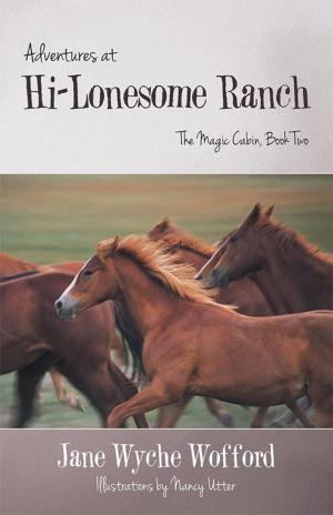 Cover of the book Adventures at Hi-Lonesome Ranch by JONATHAN MONTANEZ