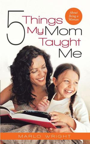 Cover of the book Five Things My Mom Taught Me by Qené Manon Jeffers