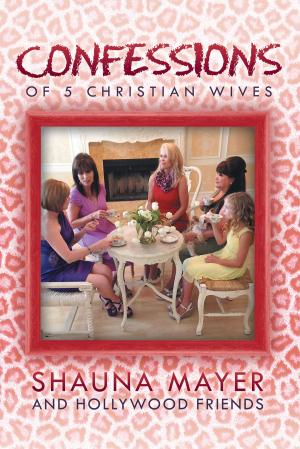 Cover of the book Confessions of 5 Christian Wives by PJ Keeley
