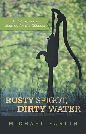 Cover of the book Rusty Spigot, Dirty Water by Becky Cole