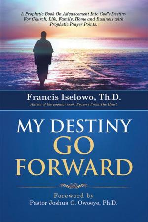 Cover of the book My Destiny Go Forward by Tanya South