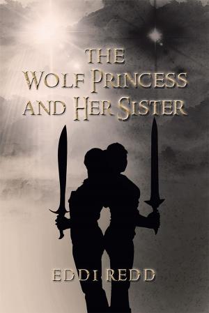 Cover of the book The Wolf Princess and Her Sister by A. E. Cook