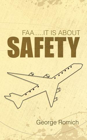 Cover of the book Faa.....It Is About Safety by Frank Nelson