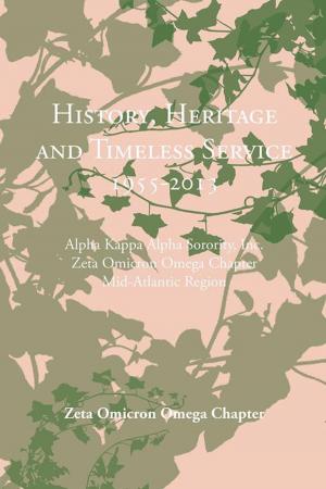 Cover of the book History, Heritage and Timeless Service 1955-2013 by Robert A. Day Sr.
