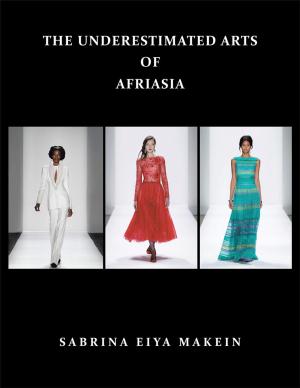 Cover of the book The Underestimated Arts of Afriasia by Hampton Forbes Jr.