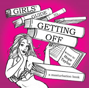 Cover of the book Girls' Guide to Getting Off by Jesse C. Newman