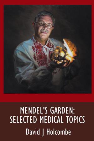 Cover of the book Mendel's Garden: Selected Medical Topics by Sharif K. Rasheed