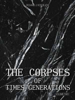 Cover of the book The Corpses of Times Generations by Shamarion Whitaker