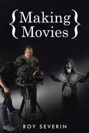 Cover of the book Making Movies by Alana D. Wyche, Keith R. Wyche