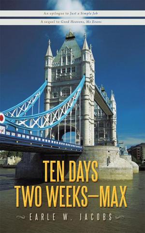 Cover of the book Ten Days, Two Weeks---Max! by Kyle Bern