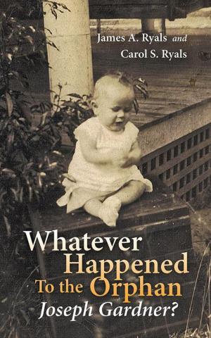 Book cover of Whatever Happened to the Orphan Joseph Gardner?