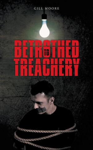 Cover of the book Betrothed to Treachery by Slater Kworrie