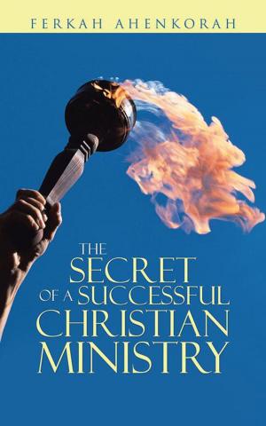 Cover of the book The Secret of a Successful Christian Ministry by Richard Reyes
