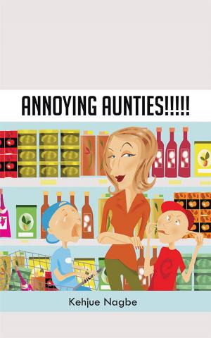 Cover of the book Annoying Aunties!!!!! by Nancy R. Griffin