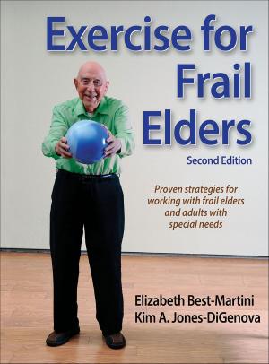 Cover of the book Exercise for Frail Elders by Kimberly J. Mueller, Josh Hingst