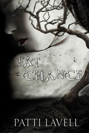 Cover of Fat Chance by Patti Lavell, Patti Lavell