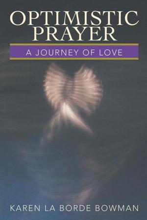 Cover of the book Optimistic Prayer by Elma Burke, Janvier Burke, Janeal Burke