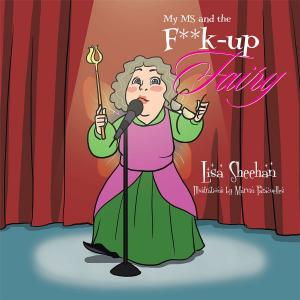 Cover of the book My Ms and the F**K-Up Fairy by Carole Wéavé Lane