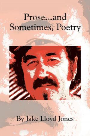 Cover of the book Prose...And Sometimes, Poetry by Evan Scarlett