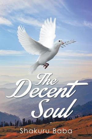 Cover of the book The Decent Soul by Rebecca Hilton, Kylie Hilton