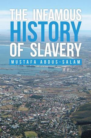 Cover of the book The Infamous History of Slavery by Colin Webster