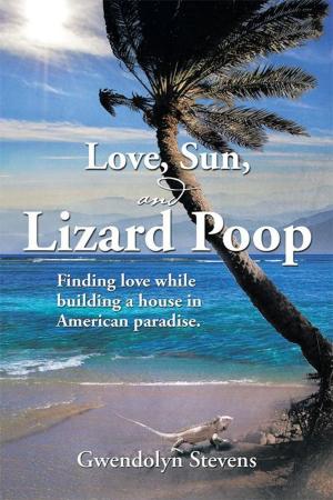 Cover of the book Love, Sun, and Lizard Poop by Bridget O. Juwah
