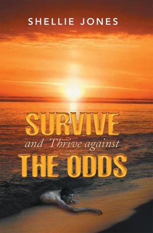 Cover of the book Survive and Thrive Against the Odds by Christine Cook