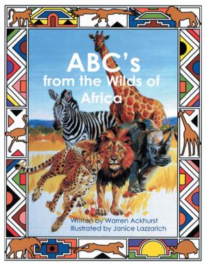Cover of the book Abc's from the Wilds of Africa by Gretchen Huffman