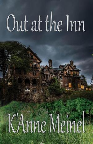 Cover of the book Out at the Inn by K'Anne Meinel