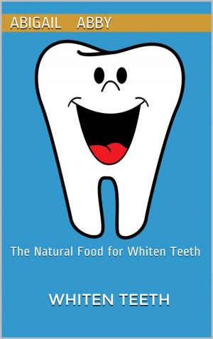 Book cover of The Natural Foods for Whiten Teeth
