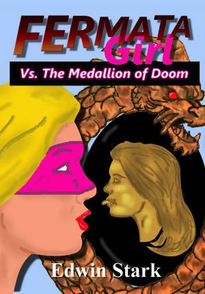 Cover of the book Fermata Girl Vs. The Medallion of Doom by Poppy Z. Brite