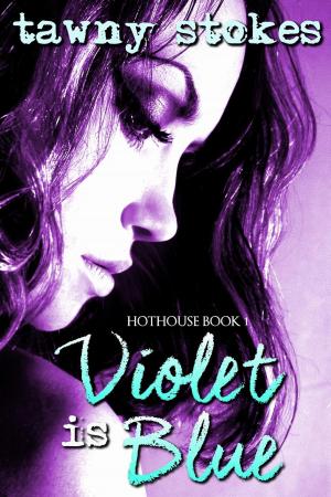 Book cover of Violet is Blue (Hothouse Series)
