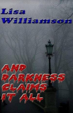 Cover of the book And Darkness Claims It All by Paramjit S. Bharj