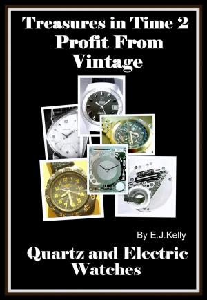 Book cover of Treasures in Time 2: Profit From Vintage Quartz and Electric Watches