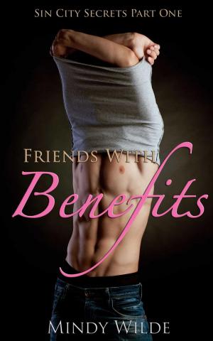 Book cover of Friends With Benefits (Sin City Secrets Vol. 1)