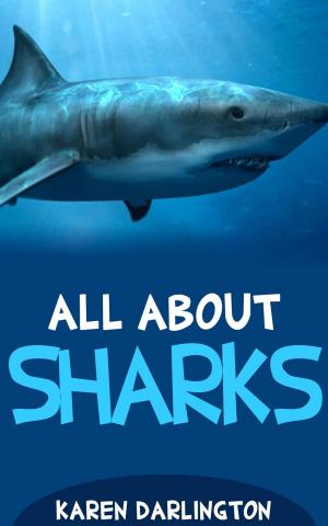 Cover of the book All About Sharks by Karen Darlington