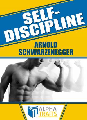 Cover of the book How To Get Unstoppable Self-Discipline and Destroy Procrastination: Learn From The Best by Stamatopoulos Alexander
