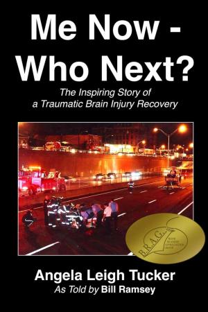 Cover of the book Me Now - Who Next? (The Inspiring Story of a Traumatic Brain Injury Recovery) by George Anderson, Andrew Barone