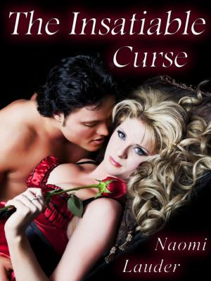 Book cover of The Insatiable Curse (An Erotic Fairy Tale)