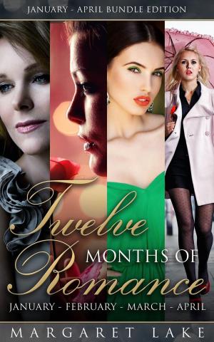 Cover of the book Twelve Months of Romance (January, February, March, April) by Margaret Lake