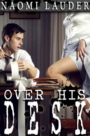 Book cover of Over His Desk (Office erotica)