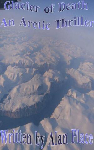 Cover of the book Glacier of Death by Alan Place
