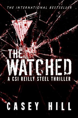 Book cover of The Watched (CSI Reilly Steel #4)