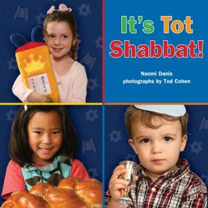 Cover of the book It's Tot Shabbat! by Elizabeth Holmes
